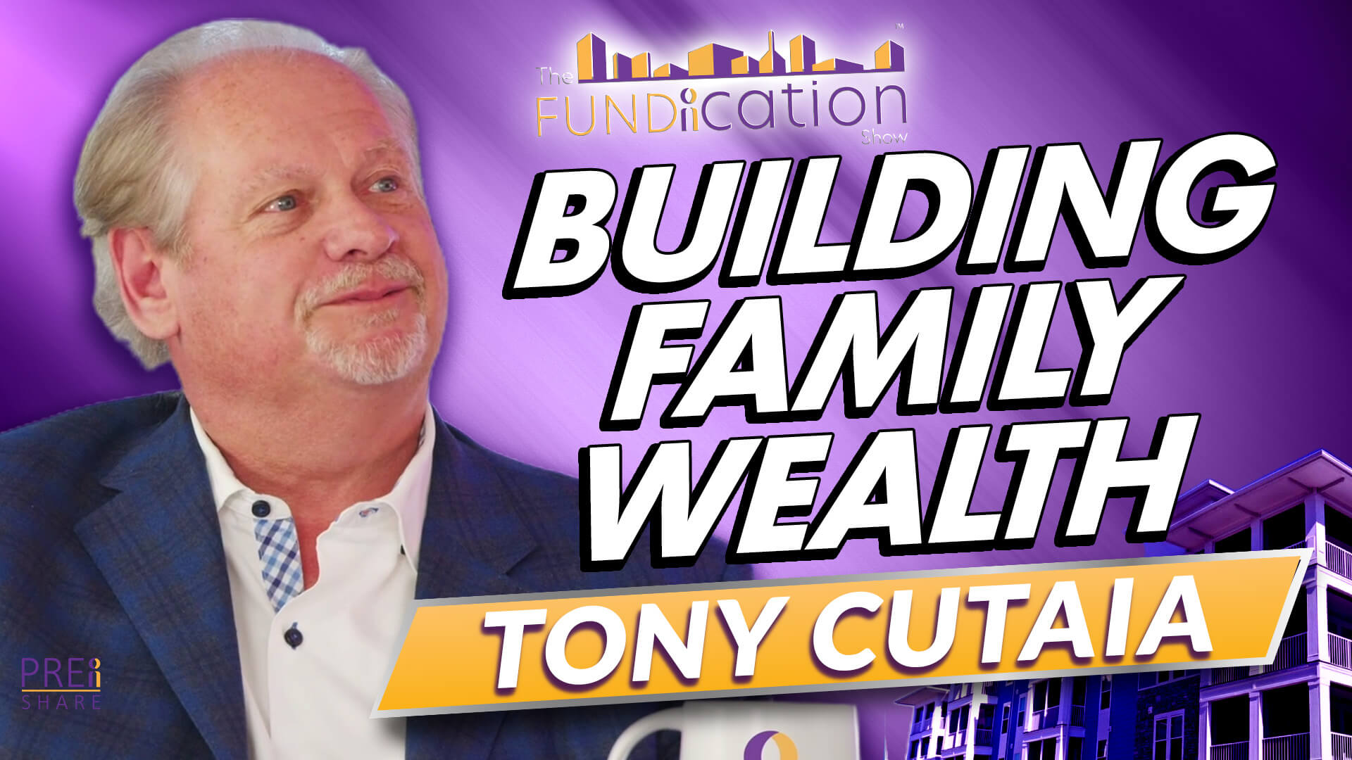 Episode 18: Building Generational Wealth w/ Tony Cutaia | The FUNDication Show