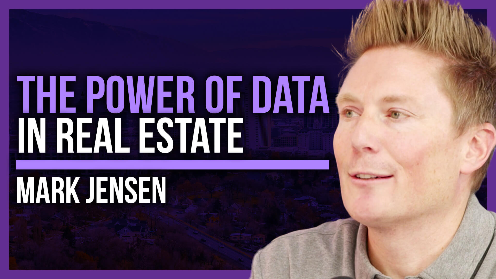 Episode 25: Real Estate Trends & Affordable Housing with Mark Jensen
